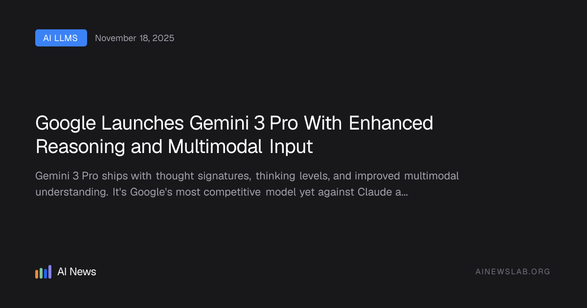 Google Launches Gemini 3 Pro With Enhanced Reasoning and Multimodal ...